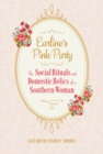Image for Earline&#39;s Pink Party: The Social Rituals and Domestic Relics of a Southern Woman