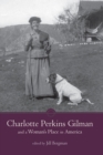 Image for Charlotte Perkins Gilman and a Woman&#39;s Place in America