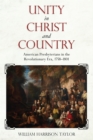 Image for Unity in Christ and Country: American Presbyterians in the Revolutionary Era, 1758-1801