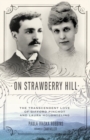 Image for On Strawberry Hill: The Transcendent Love of Gifford Pinchot and Laura Houghteling