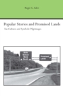 Image for Popular stories and promised lands: fan cultures and symbolic pilgrimages
