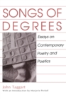 Image for Songs of degrees: essays on contemporary poetry and poetics