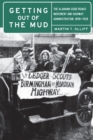Image for Getting Out of the Mud: The Alabama Good Roads Movement and Highway Administration, 1898-1928