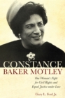 Image for Constance Baker Motley: One Woman&#39;s Fight for Civil Rights and Equal Justice under Law