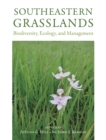 Image for Southeastern Grasslands: Biodiversity, Ecology, and Management
