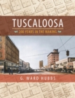 Image for Tuscaloosa: 200 Years in the Making