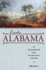Image for Early Alabama: An Illustrated Guide to the Formative Years, 1798-1826