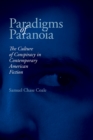 Image for Paradigms of Paranoia: The Culture of Conspiracy in Contemporary American Fiction