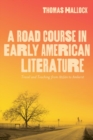 Image for Road Course in Early American Literature: Travel and Teaching from Atzlan to Amherst