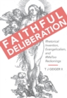 Image for Faithful Deliberation: Rhetorical Invention, Evangelicalism, and #MeToo Reckonings