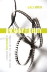 Image for Uncanny Fidelity: Recognizing Shakespeare in Twenty-First-Century Film and Television