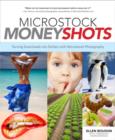 Image for Microstock money shots: turning downloads into dollars with microstock photography