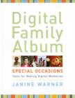 Image for Digital family album special occasions  : tools for making digital memories