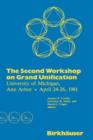 Image for The Second Workshop on Grand Unification : University of Michigan, Ann Arbor April 24–26, 1981