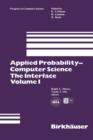 Image for Applied Probability-Computer Science: The Interface Volume 1