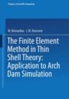 Image for The Finite Element Method in Thin Shell Theory: Application to Arch Dam Simulations