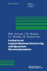 Image for Lectures on Lepton Nucleon Scattering and Quantum Chromodynamics
