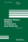 Image for Number Theory Related to Fermat’s Last Theorem : Proceedings of the conference sponsored by the Vaughn Foundation