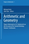 Image for Arithmetic and Geometry : Papers Dedicated to I.R. Shafarevich on the Occasion of His Sixtieth Birthday Volume I Arithmetic