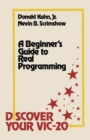 Image for Discover Your VIC-20 : A Beginner&#39;s Guide to Real Programming
