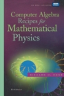 Image for Computer Algebra Recipes for Mathematical Physics