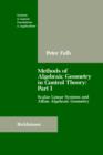 Image for Methods of Algebraic Geometry in Control Theory: Part I : Scalar Linear Systems and Affine Algebraic Geometry