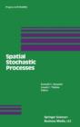 Image for Spatial Stochastic Processes : A Festschrift in Honor of Ted Harris on his Seventieth Birthday