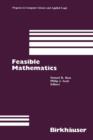 Image for Feasible Mathematics : A Mathematical Sciences Institute Workshop, Ithaca, New York, June 1989