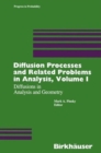 Image for Diffusion Processes and Related Problems in Analysis, Volume I