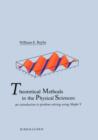 Image for Theoretical Methods in the Physical Sciences : An introduction to problem solving using Maple V