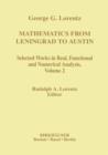 Image for Mathematics from Leningrad to Austin : George G. Lorentz’ Selected Works in Real, Functional, and Numerical Analysis
