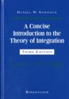 Image for A Concise Introduction to the Theory of Integration
