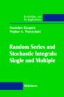 Image for Random Series and Stochastic Integrals: Single and Multiple