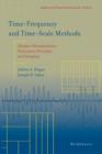 Image for Time-Frequency and Time-Scale Methods : Adaptive Decompositions, Uncertainty Principles, and Sampling