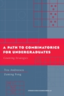 Image for A path to combinatorics for undergraduates  : counting strategies