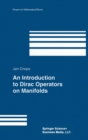 Image for An Introduction to Dirac Operators on Manifolds