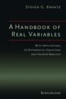 Image for A handbook of real variables  : with applications to differential equations and Fourier analysis