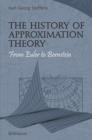 Image for The History of Approximation Theory : From Euler to Bernstein