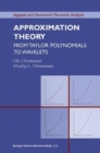 Image for Approximation Theory: From Taylor Polynomials to Wavelets