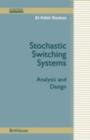 Image for Stochastic switching systems: analysis and design