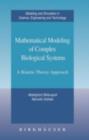 Image for Mathematical modeling of complex biological systems: a kinetic theory approach