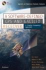 Image for A software-defined GPS and Galileo receiver: a single-frequency approach