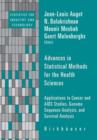 Image for Advances in statistical methods for the health sciences: applications to cancer and AIDS studies, genome sequence analysis, and survival analysis