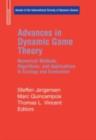 Image for Advances in dynamic game theory: numerical methods, algorithms, and applications to ecology and economics