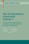 Image for The Grothendieck Festschrift, Volume I : A Collection of Articles Written in Honor of the 60th Birthday of Alexander Grothendieck