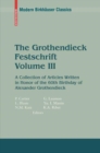 Image for Grothendieck Festschrift, Volume Iii: A Collection of Articles Written in Honor of the 60th Birthday of Alexander Grothendieck