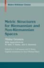 Image for Metric structures for Riemannian and non-Riemannian spaces