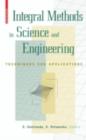 Image for Integral methods in science and engineering: techniques and applications