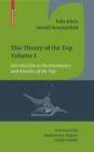 Image for The theory of the topVol. 1: Introduction to the kinematics and kinetics of the top