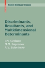 Image for Discriminants, Resultants, and Multidimensional Determinants